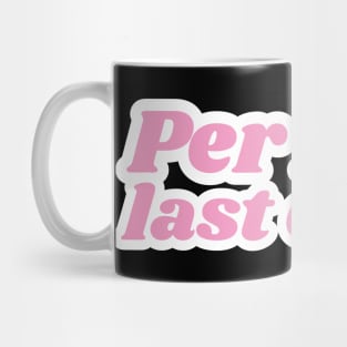 Per my last email Mug